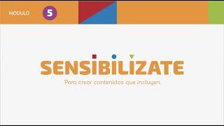 M5 Sensibilízate: para crear contenidos que incluyen.