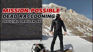  MISSION:POSSIBLE - DEAD RACCOONING | OFFICIAL TRAILER 4K