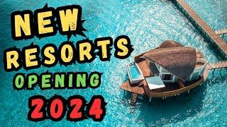 Top 10 New All inclusive Resorts Opening in 2024!