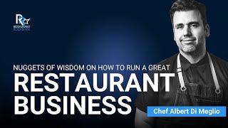 How to Run a Great Restaurant Business - Nuggets of Wisdom from the World's Greatest Restaurants!