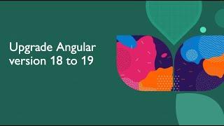 Upgrade Angular version 18 to 19