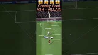 CHEEKY GOAL ASH-VILLAIN IN SCORE MATCH 2023 #shorts  #viralshorts  #viral #scorematch