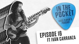 In The Pocket Podcast: Episode 16 Ft Iván Carranza - What Bass Features Should Become Standard?