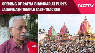 Jagannath Temple | Opening Of Ratna Bhandar At Puri’s Jagannath Temple: Committee Chairman To NDTV