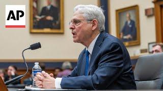 Merrick Garland tells lawmakers, 'I will not be intimidated'