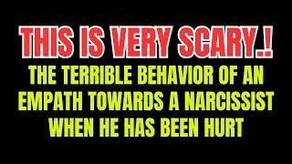 The WORST Behavior of an Empath Towards a Narcissist When Hurt