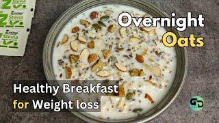 Lose Weight Fast with This Overnight Oats Recipe | Easy & Quick Healthy Breakfast Ideas | Garima