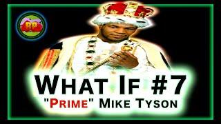 What If Mike Tyson never lost his PRIME? | What If #7