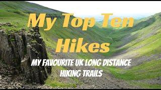 My Top Ten Hikes - My Favourite UK long distance hiking trails.