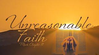 Unreasonable Faith  - Ps. Jonathan Heimberg - 18/12/24