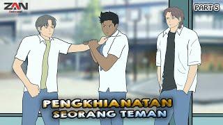 PENGKHIANATAN SEORANG TEMAN PART 5 - Animasi sekolah - Film & Animasi