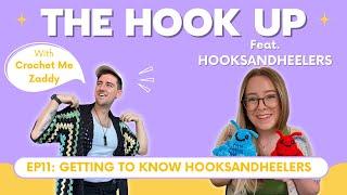 Getting to know Hookandheelers | Ep11: The Hook Up with Crochet me Zaddy