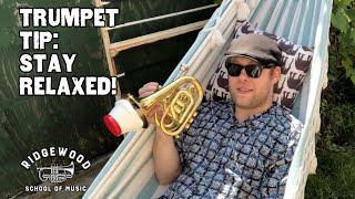 Trumpet Tip: Stay Relaxed!