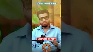 Dream Job के लिए महाउपाय  |  Astrowala Mandiip Chauhan