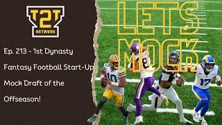 Toilets To Titles, Ep. 213 - 1st Dynasty Fantasy Football Mock Draft of the NFL Off-Season!