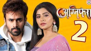 Agneephera Season 2 | Yukti Kapoor New Serial | Pearl V Puri New Serial