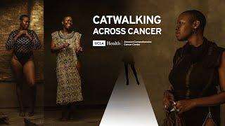 Catwalking Across Cancer