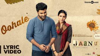 Jaanu | Oohale Song Lyric Video | Sharwanand, Samantha | Govind Vasantha | Prem Kumar C