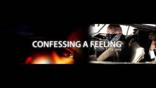 Confessing A Feeling (NEW 2010) Promo Video