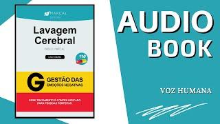 [AUDIOBOOK] Lavagem Cerebral - Pablo Marçal