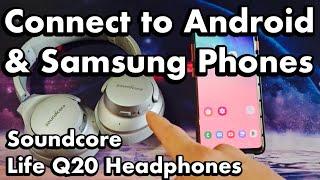 Soundcore Life Q20 Headphones: How to Connect to Android Phones & Samsung Phones