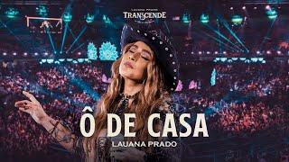 Lauana Prado - Ô de Casa (Transcende Ao Vivo no Ibirapuera)