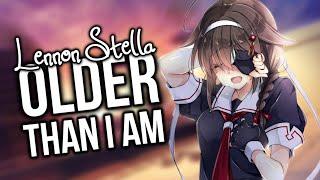 Nightcore - Older Than I Am (Lennon Stella) [LYRICS]