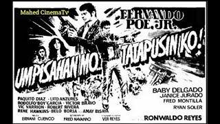 New Action Movies Umpisahan Mo... Tatapusin Ko! Fernando Poe Jr. (1983) Tagalog Full Movie