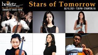 Stars of Tomorrow IV: 07.08.21 | Heifetz Institute 2021 Festival of Concerts