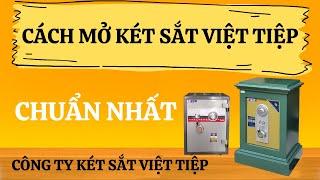 #1 Hướng dẫn Cách mở két sắt Việt Tiệp khóa cơ "tuyệt hay"