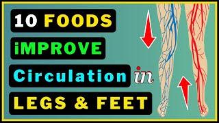 10 Superfoods for Optimal Leg Circulation..!