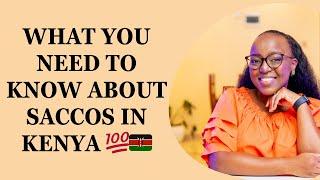 EVERYTHING YOU NEED TO KNOW ABOUT SACCOS IN KENYA 