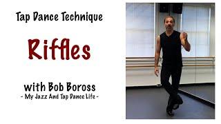 Tap Dance Technique -  The Riffle - Bob Boross