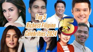 Top 5 Richest Filipino Celebrities 2024