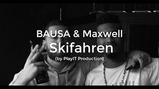 BAUSA & MAXWELL - Skifahren (lyrics)