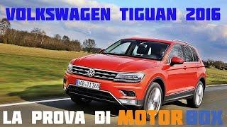 Nuova Volkswagen Tiguan, la prova di MotorBox