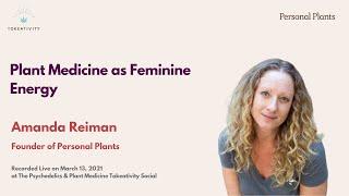 Tokeativity Presents: Plant Medicine as Feminine Energy w/ Amanda Reiman, Founder of Personal Plants