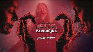 Alžběta - Čarodějka (official video)