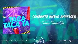 Conjunto Nuevo Amanecer - Taca Taca Ta (2023)