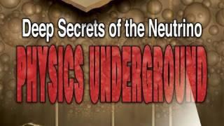 Public Lecture—Deep Secrets of the Neutrino: Physics Underground