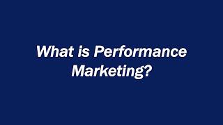 What is Performance Marketing?