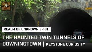 EP 81 - The Haunted Twin Tunnels of Downingtown | Keystone Curiosity