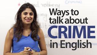 Ways to talk about crime in English - Advanced English Lesson