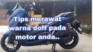 cara merawat warna doff pada motor NMAX,PCX,dan lainya..