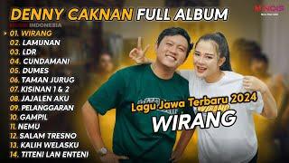 DENNY CAKNAN FULL ALBUM TERBARU 2024 WIRANG | LAGU JAWA TERBARU 2024