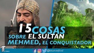 15 COSAS INCREIBLES SOBRE EL SULTAN MEHMED EL CONQUISTADOR - La Turca