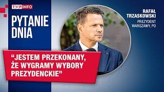 Rafał Trzaskowski: Wygramy wybory prezydenckie | PYTANIE DNIA