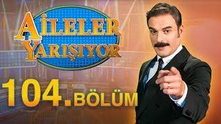 Aileler Yarışıyor - 104. Bölüm | Ufuk Özkan | TRT 1