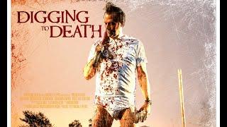 Digging to Death Official Movie Trailer