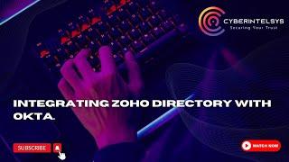 Integrating Zoho directory with Okta